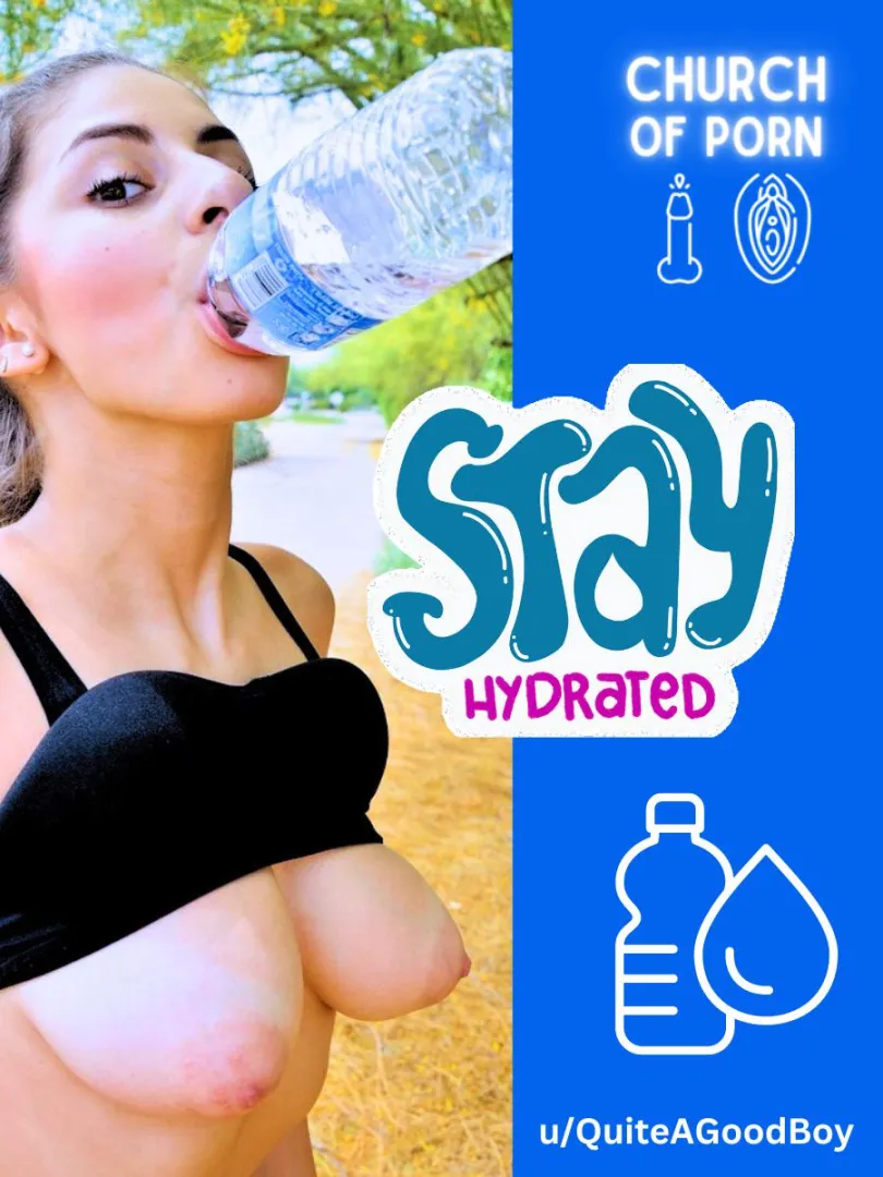 Take a break and drink water NOW! posted by QuiteAGoodBoy