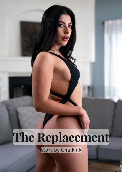The Replacement - Chapter 3 by Chat-kink