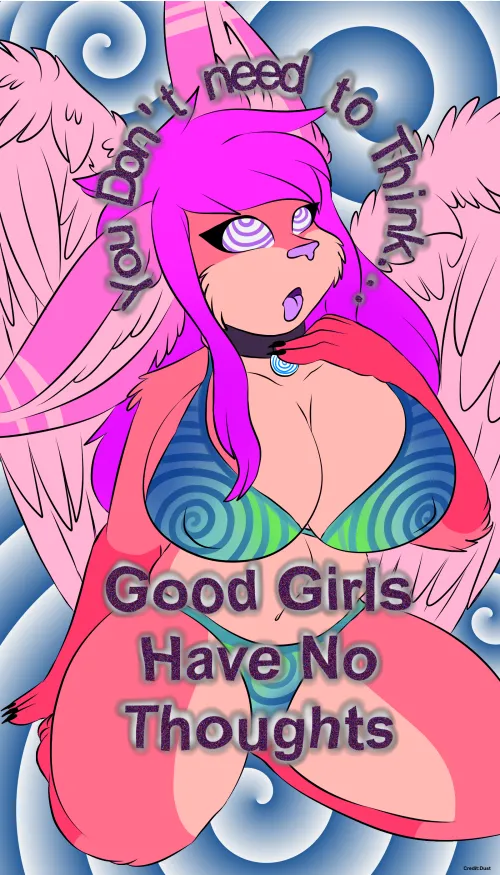 u don't need to think, ur a good girl <3 by Fickle_Ad_575