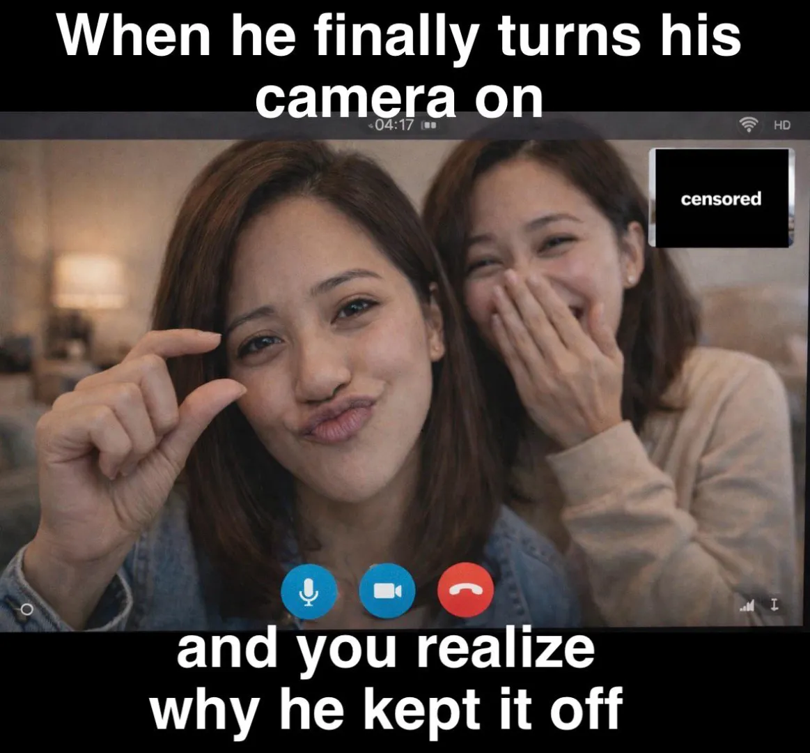 When a guy finally turns his camera on and suddenly everything makes sense be honest… do you stay polite or start laughing? posted by jdawson1988