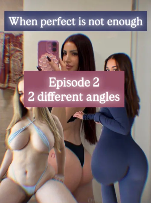 When Perfect Is Not Enough - Episode 2 - 2 Different angles by Comfortable_Cattle61