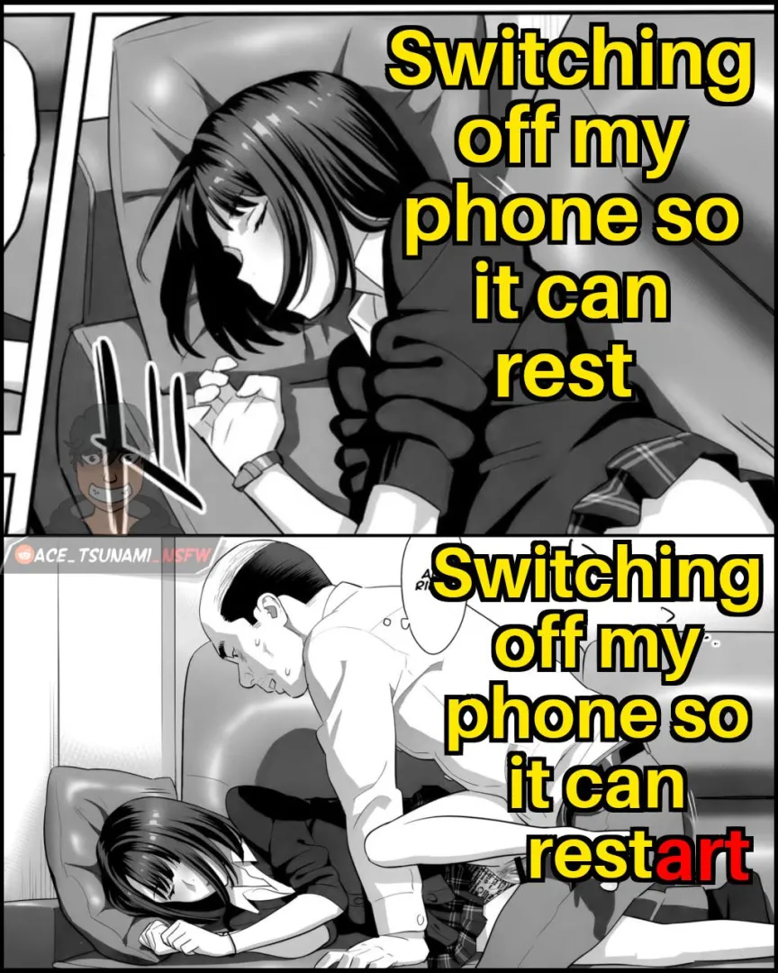 When was the last time you switched off your phone? posted by Ace_Tsunami_NSFW