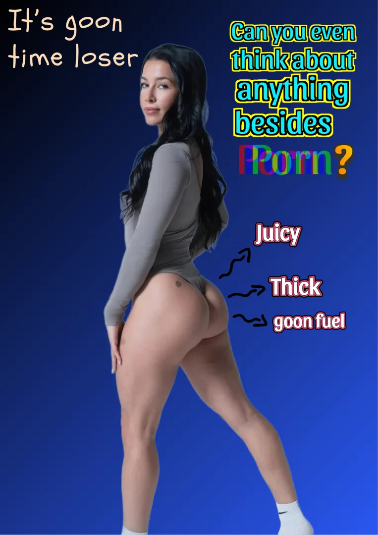 Where are all my addicted gooners? posted by Exact-Pay-9780