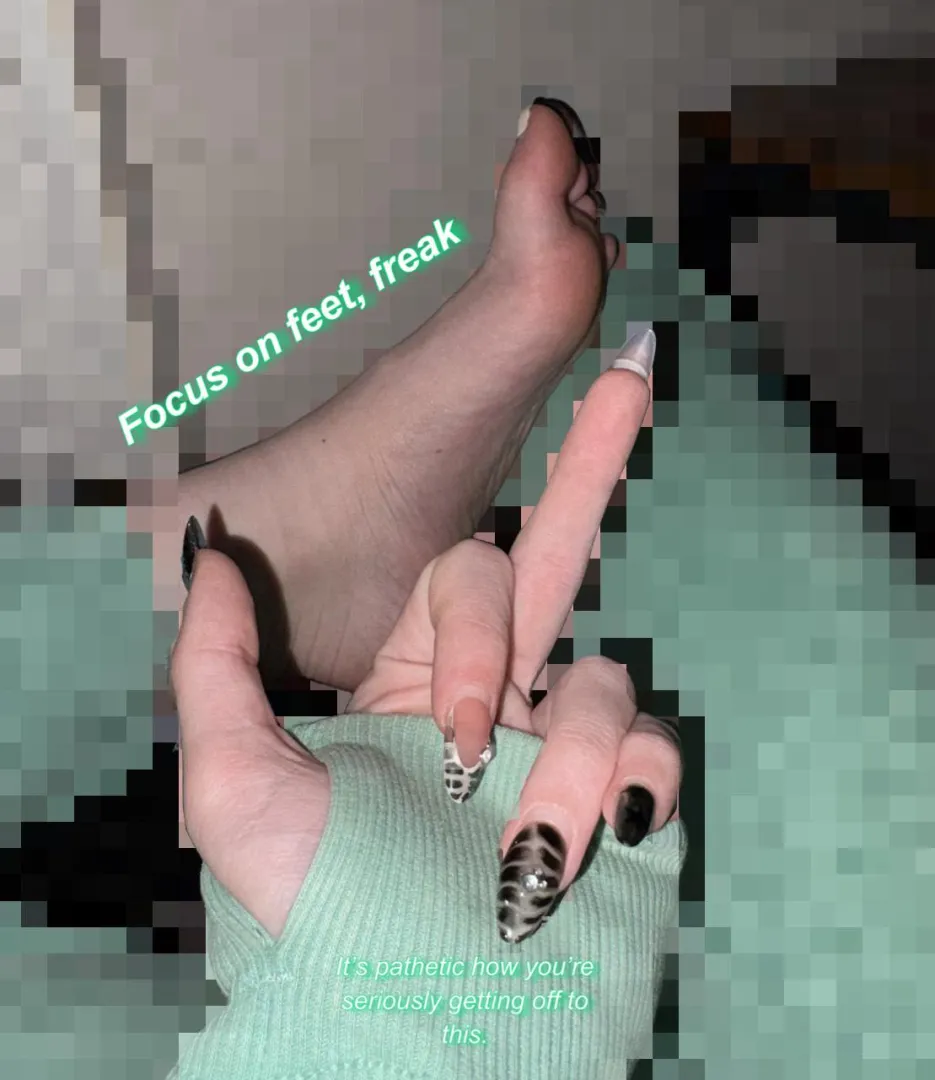 you know feet are more than enough for you anyway! posted by findom_queenbee