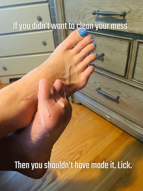 You made the mess by CandiceControls