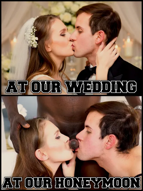 You may kiss the bride...and this BBC♠️ by Gum_Licker