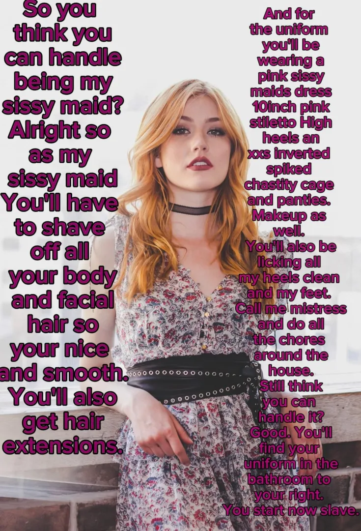You think you can handle being katherine mcnamara sissy maid? No Imagefap. posted by MistressKeen24