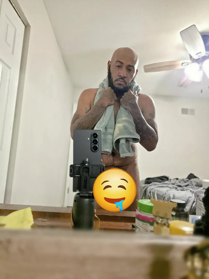 You wanna come dry me off ? posted by Dashawn_Steele