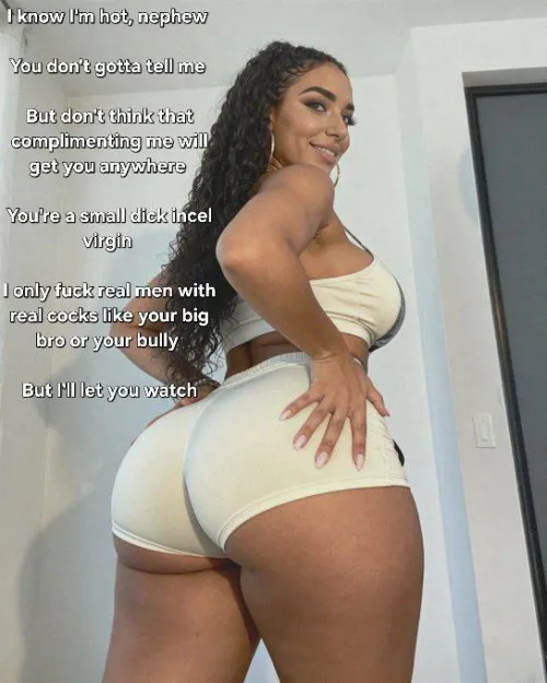 Your aunt is hot but she won't fuck you because you're an incel virgin.. but she'll let you watch when she fucks your big bro or your bully (no imagefap) by Captionsforever
