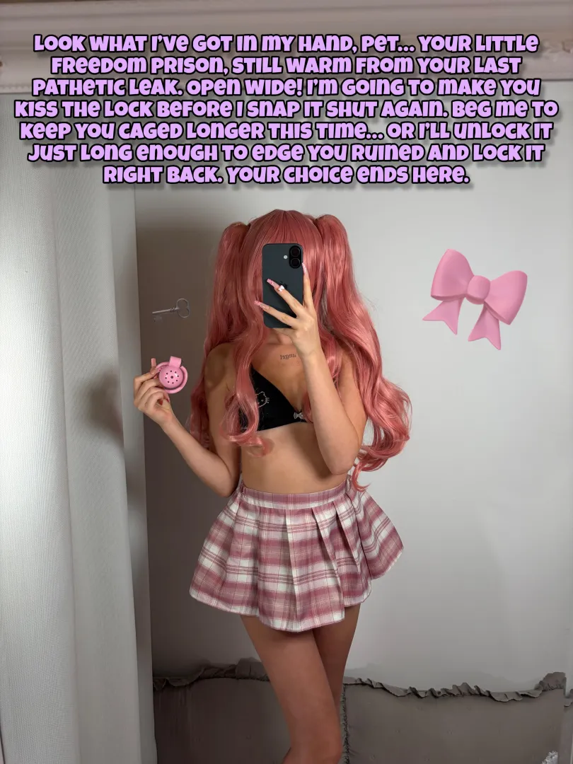 Your choice ends hereBeg for longer lockup or taste temporary freedom! posted by PinkDolxo