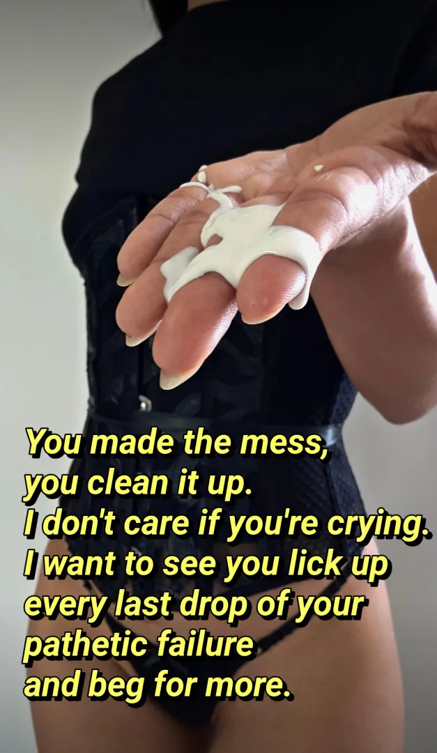 Your mess, your responsibility. Clean it up. posted by Thesultrybrat