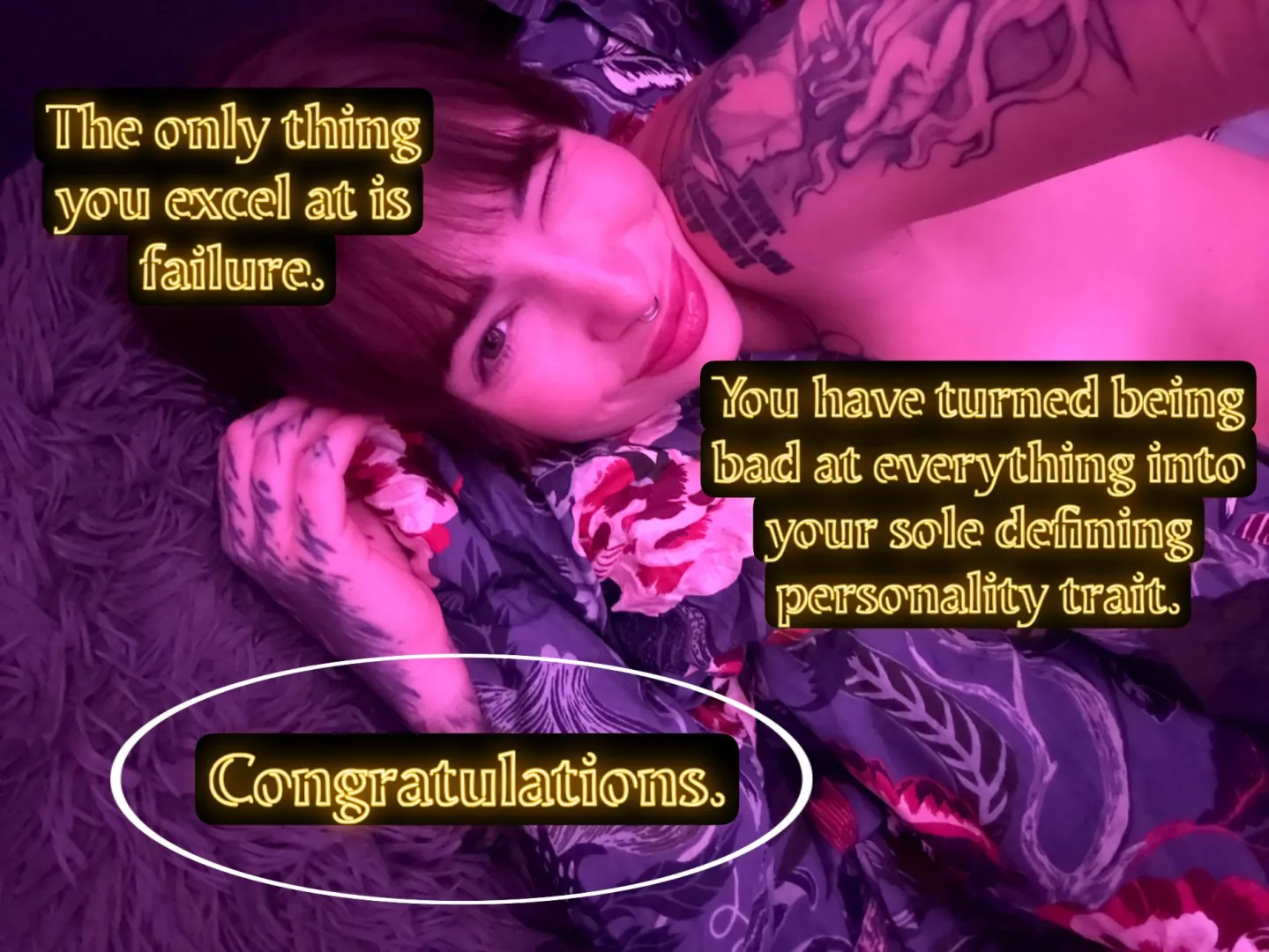 You've mastered one thing, being trash! posted by cuteMerry