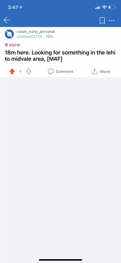 18m here. Looking for something in the lehi to midvale area,[M4F] by billdoe62728