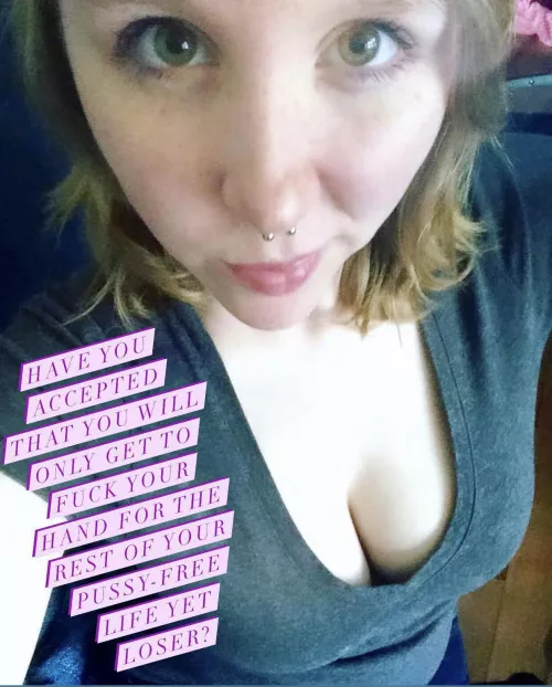 A real woman will never touch your dick 🤷‍♀️ by rt_BNWO