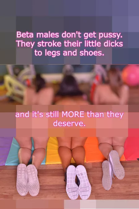 and it's still MORE than you deserve! by beta4blackdick