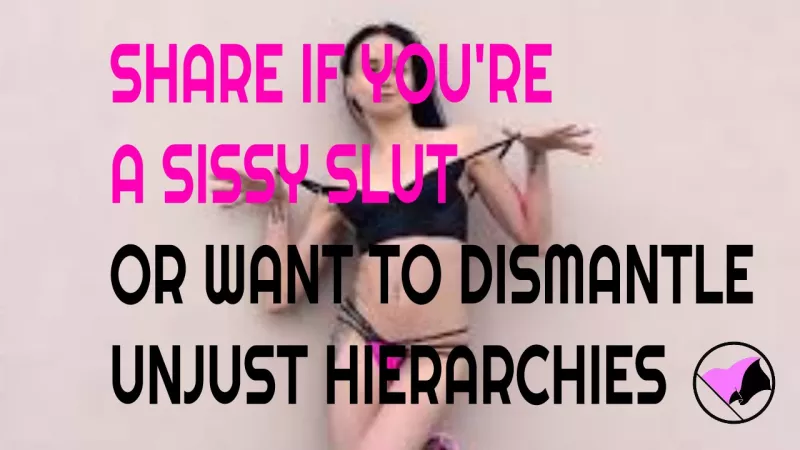 Apologies if this meme is too horny, I just think sissification and anarchy should have more of a connection by NatalieNoGood