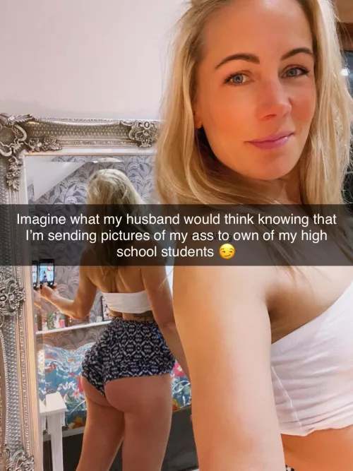 As you started flirting more and more with your teacher on Snapchat through the semester, she started to send you more and more revealing photos as she started to think more about fucking your brains out after school each day by JunkPosting