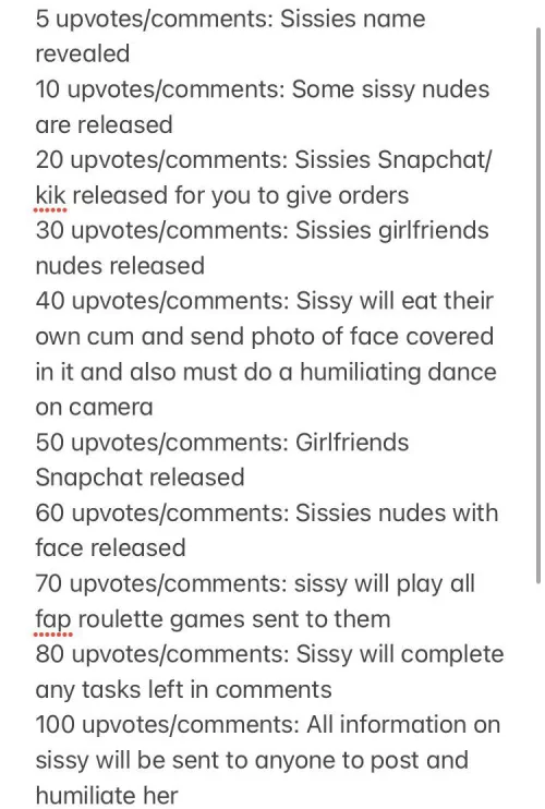 Back by popular demand, the sissy humiliation rounds. Let’s see how far we can take this sissy buttslut this time. Do your worst and let’s ruin this bitch. Message if you have any ideas or leave more tasks below. by LuckyCucky27