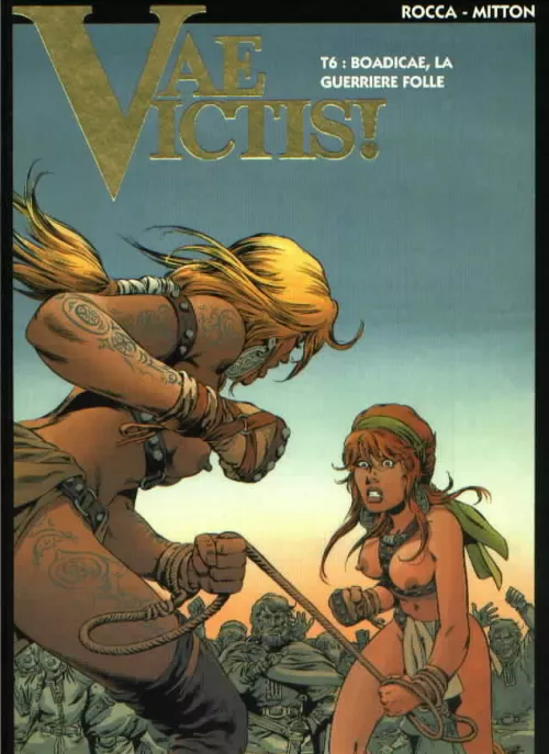 Boudicca wonders how she got into this situation. [Vae Victis tome 6 1995] by BigD1970