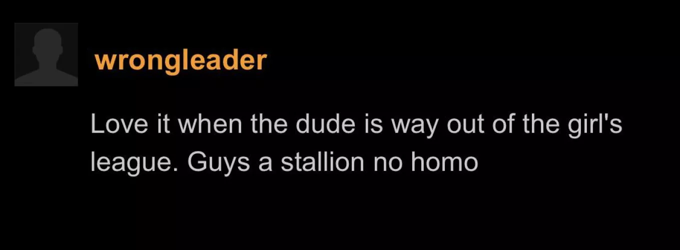 Can’t forget the “no homo” by Dairyqueen71