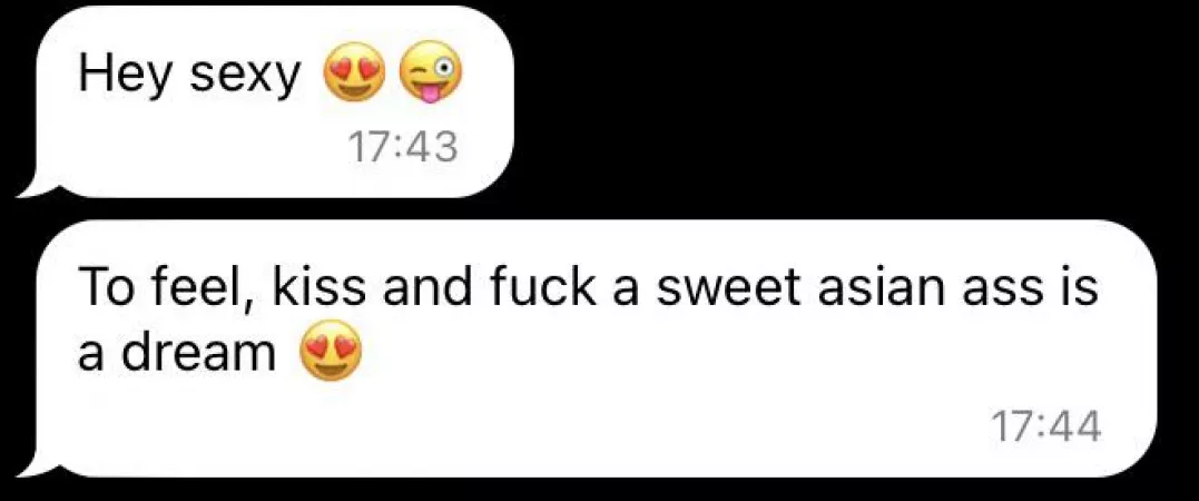 Fellow gaysians, how many days has it been since you last got fetishized? I wonder what's the success rate of these guys who think it's a good idea to send this as the first message by jeffheffley10