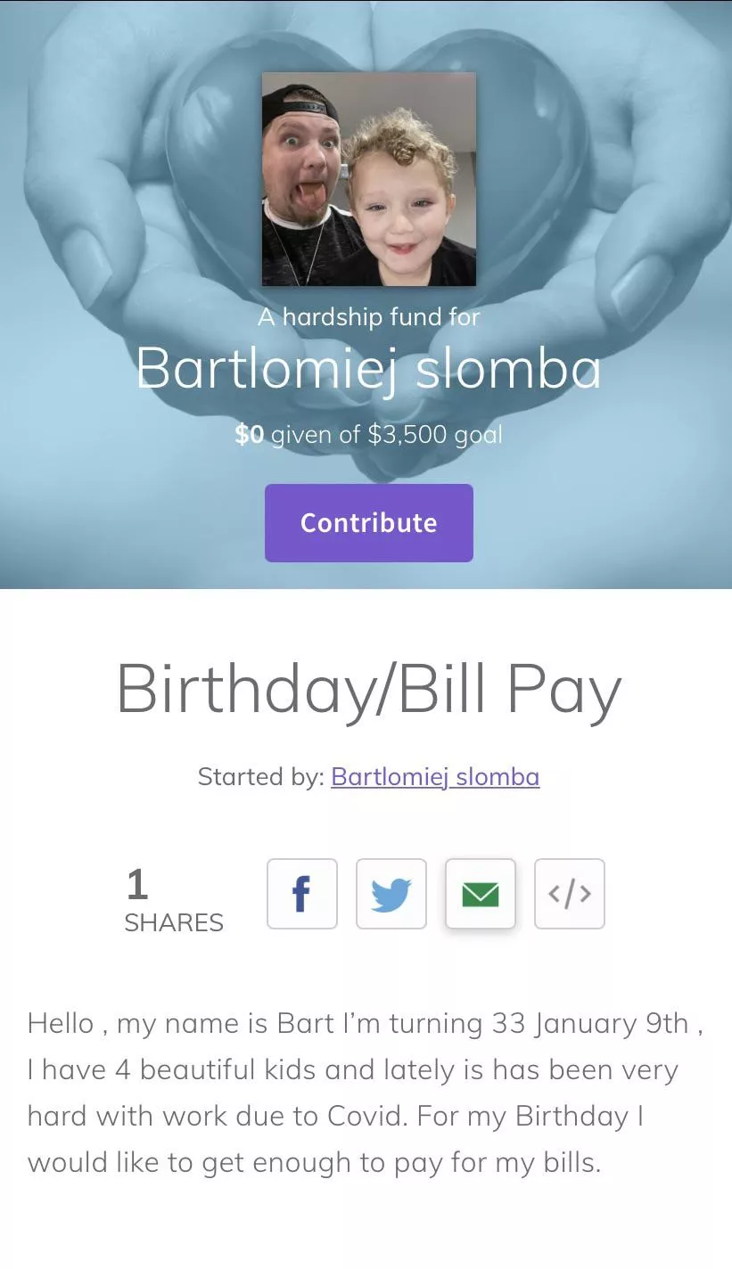 Financial Birthday Help! Check out the plumfund for Birthday/Bill pay started by Bartlomiej slomba https://www.plumfund.com/financial-hardship/birthdaybill-pay posted by Complex-Commercial-6