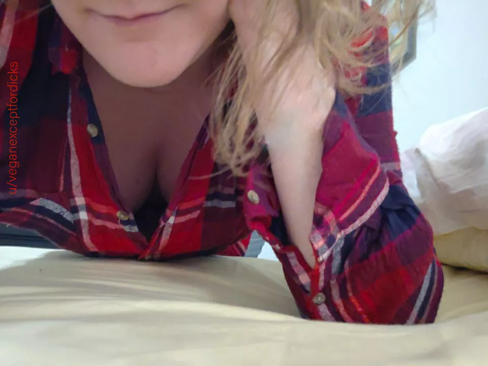 Flannel gone mild posted by veganexceptfordicks