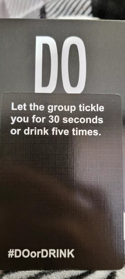 From a drinking game I have called Do or Drink