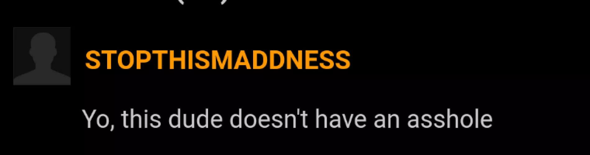 He doesn't have a asshole... by Cd420killer