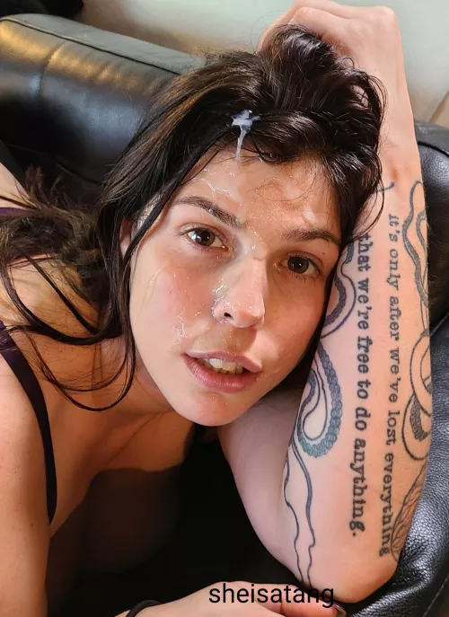 I never feel as beautiful as I do when I have cum on my face by sheisatang