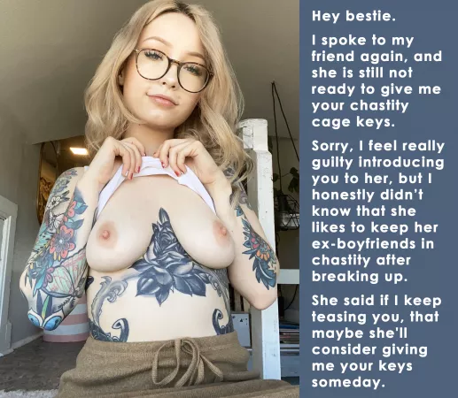 I spoke to my friend again, and she is still not ready to give me your chastity cage keys... by chant9