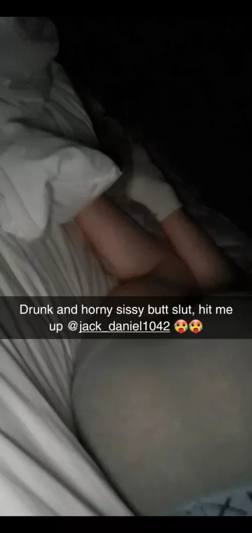 I'm such a drunk horny sissy. Fuck my qss daddies (SC👻) by PleasantYam1133