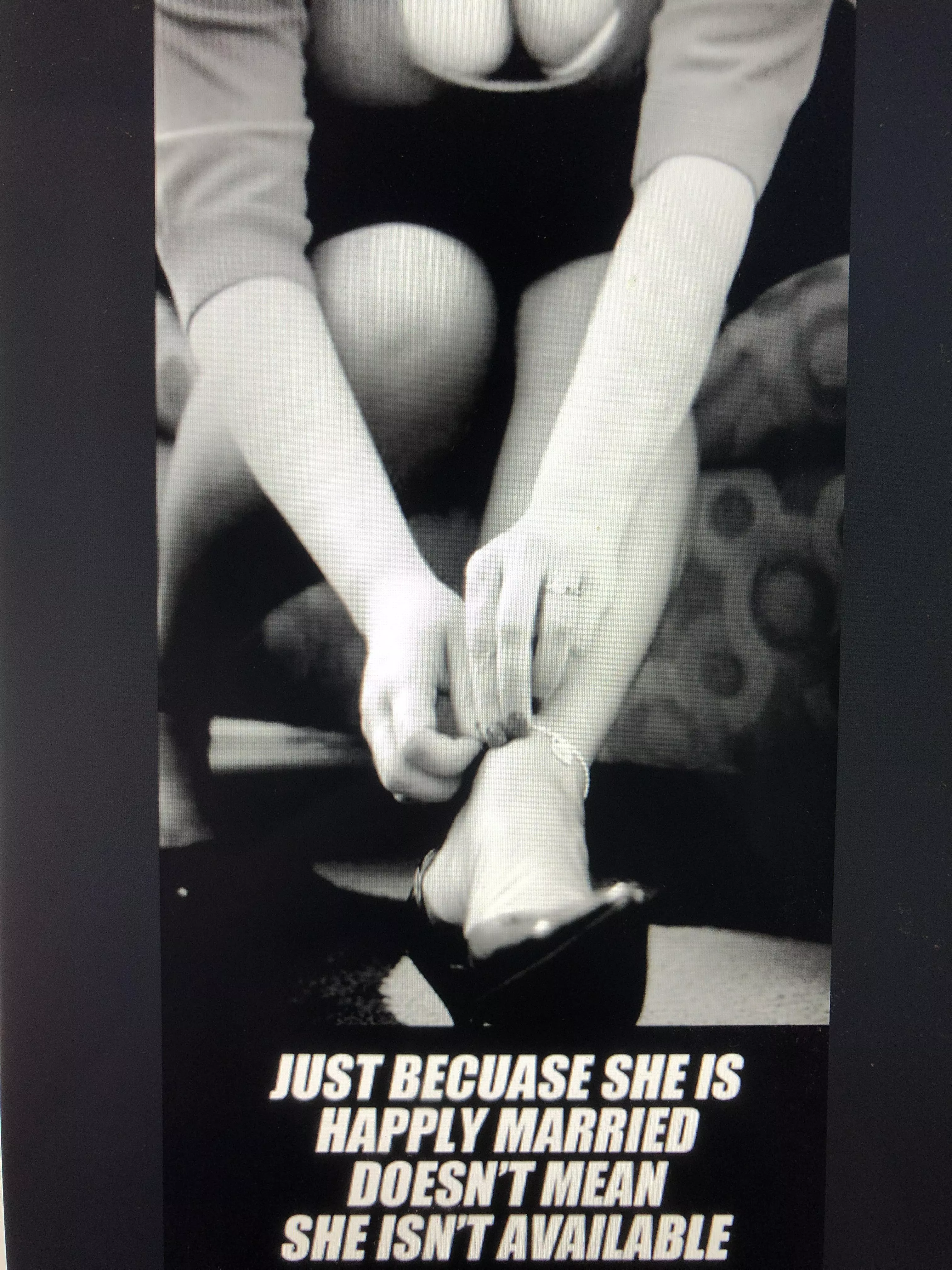 It definitely means my wife is available (irtr) posted by Chrissycdphilly