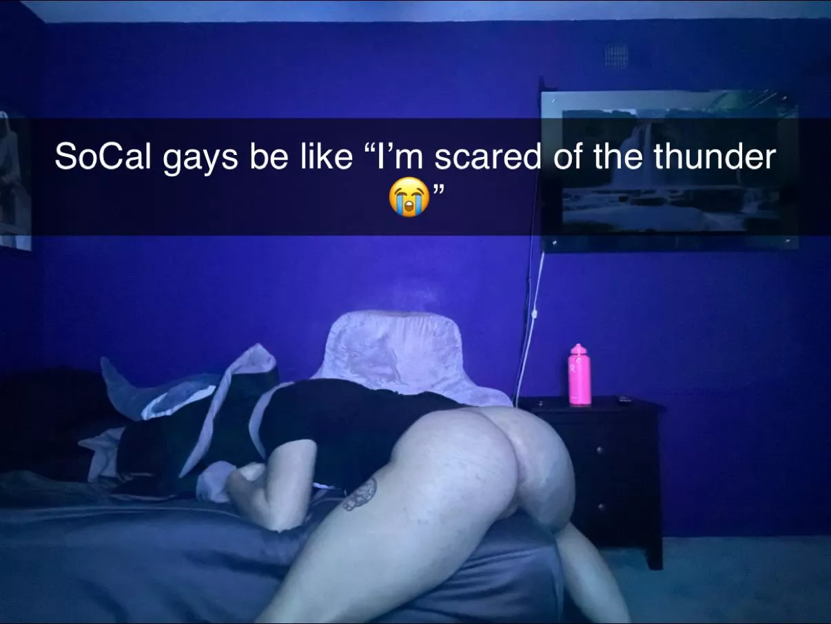 It’s me. I’m SoCal gays. 😂 posted by californiacumdump