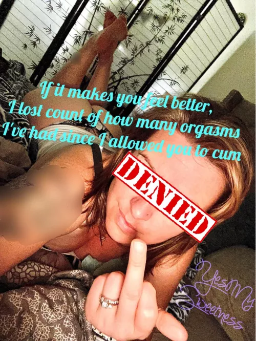 Just reminding me. She cums when She wants, and I cum when She wants by YesMySweetness