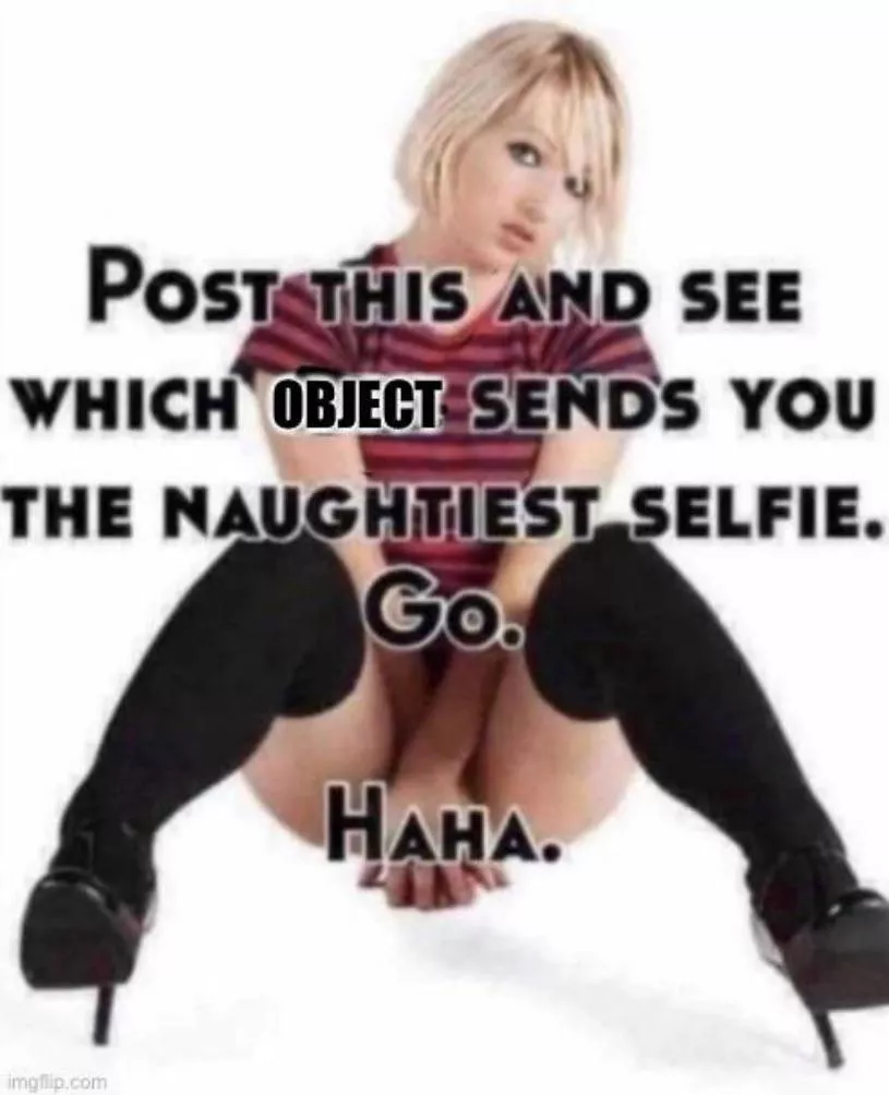 Let’s seek who has the guts to send me something. posted by izzie8476