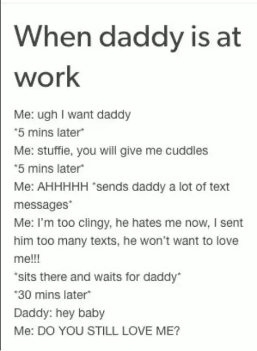 Me When I bombard Daddy With Texts While He’s at Work posted by LiteratureBubbly2015