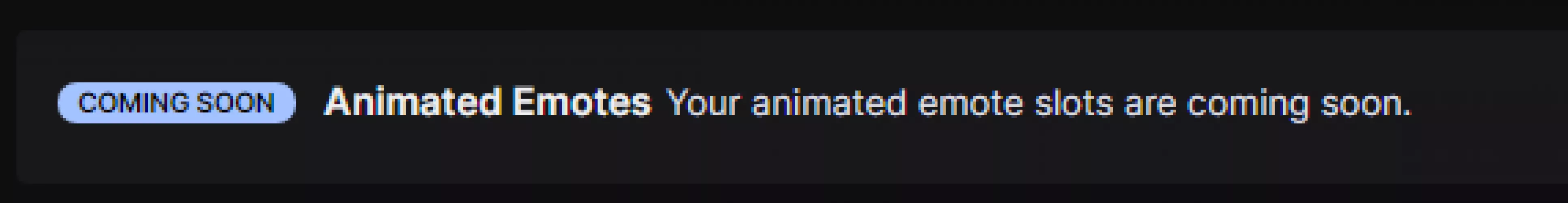 My twitch emote dashboard has said this for about 2 months now. I don't have follower emotes either, I tried contacting twitch but had 0 response. Is there any idea on when I will get these slots? by mustyroses