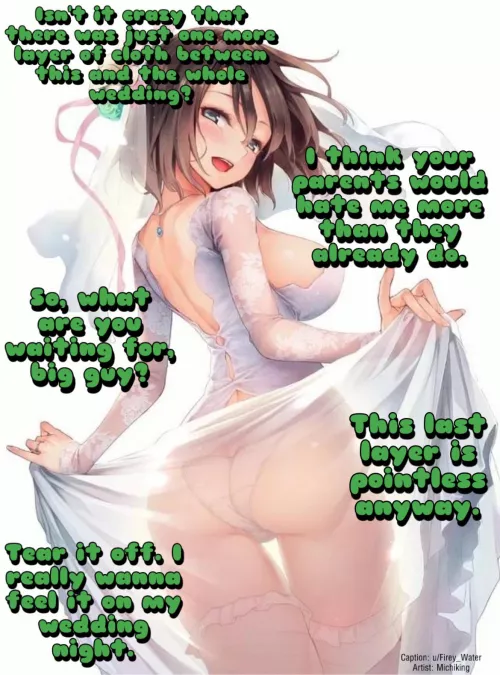 Showing you what’s underneath the dress. [Wedding dress] [Loving] by Firey_Water