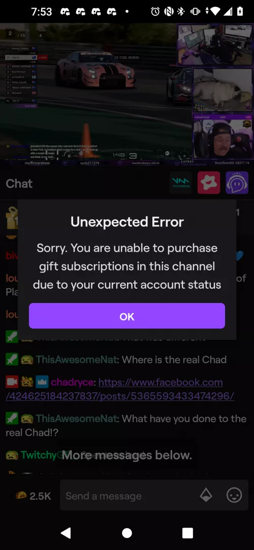 So I'm on mobile and this came up. Never seen it in the 4 ish years I e been using this app. I was trying to gift a sub to someone and this popped up. I checked my email for anything regarding maybe an account ban or something even though I was still ab by Nick120396