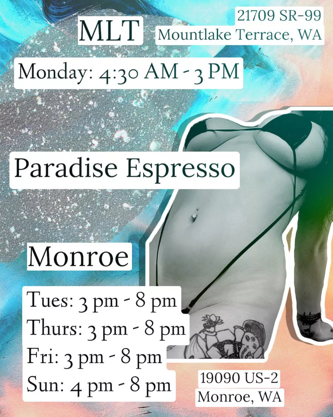 @sunshyne_barista Schedule this week! MLT: 21709 SR-99 Mountlake Terrace WA Monday: 4:30 am - 3 pm Monroe: 19090 US-2 Monroe WA Tuesday: 3 pm - 8 pm Thursday: 3 pm - 8 pm Friday: 3 pm - 8 pm Sunday: 4 pm - 8 pm posted by AttitudeImpossible26