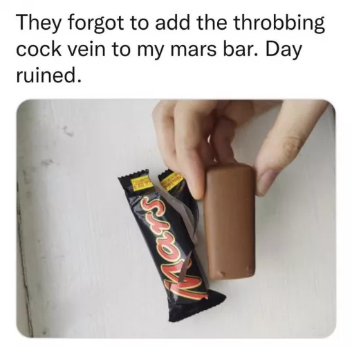 The only reason I eat Mars 🍫 [Not OC] by hestitant2f