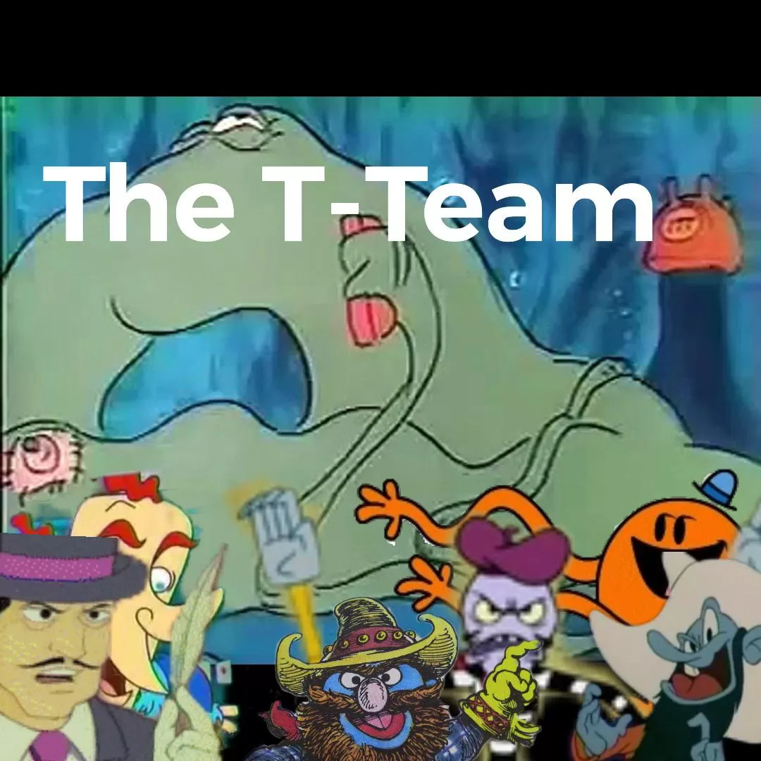 The ULTIMATE team of laughter makers. If you have a Lee you can not break. If no one else to help, and if you can find them, maybe you can hire the T Team! posted by DesertRat375