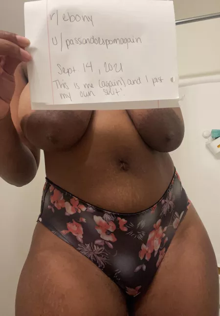 Verifying again since it seems my last one was archived. by passiondoespornagain