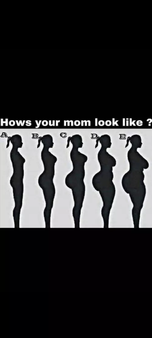 Whats ur mom size by ArmyEnough