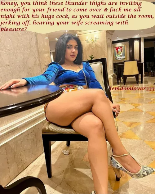 You love your wife exposing her thunder thighs to other men. 🤪❤️🤤 by femdomlover333