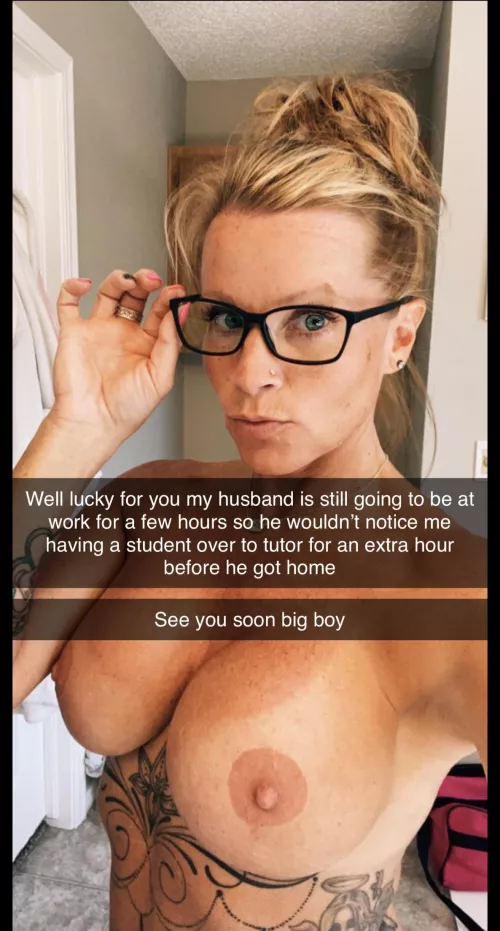 Your hot teacher offered extra tutoring sessions after class to anyone who would want them. You took the opportunity a few times to see her and get her information. After a few lessons, it started becoming more of a hangout, and then eventually a cheatin by JunkPosting