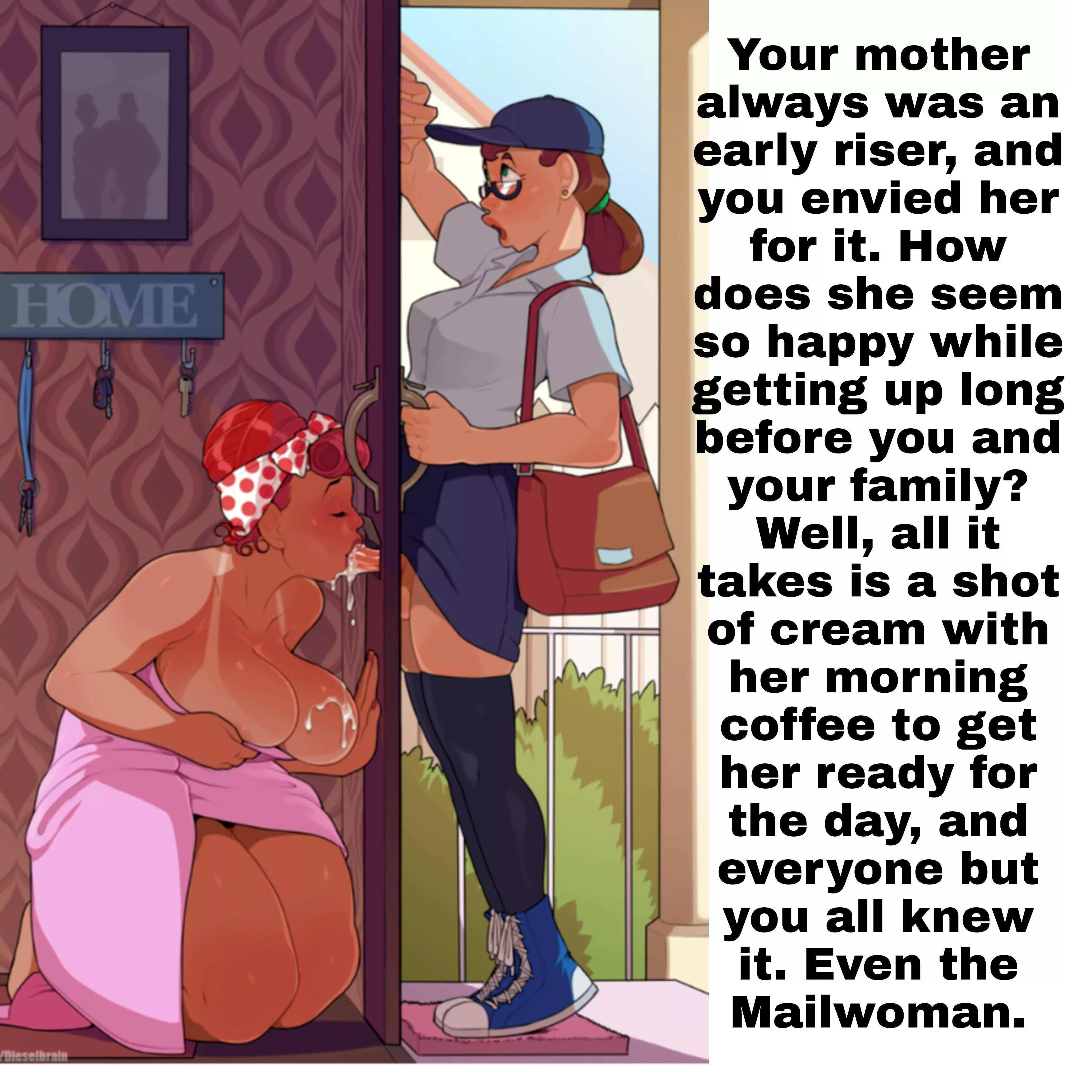 Your mom is a Morning person, not that you or the rest of your family know why. posted by TheMightyClinthulhu
