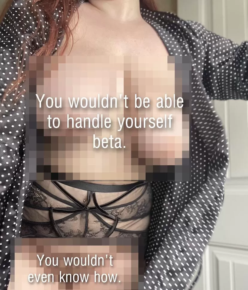 You’re the bottom of the food chain posted by ChxbbyBxnny